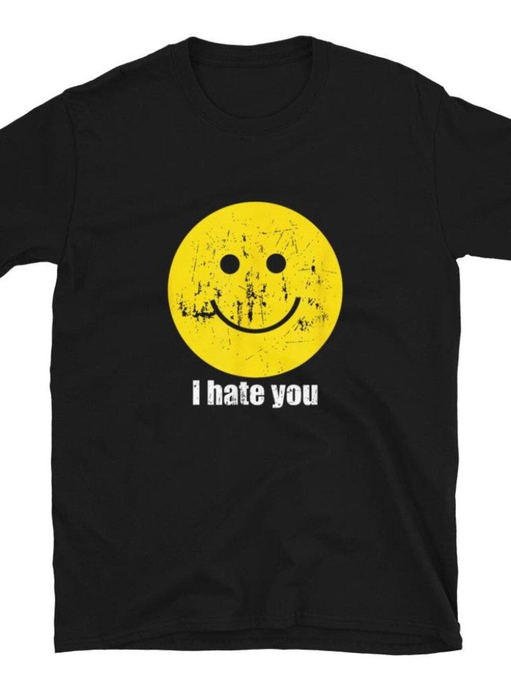 I Hate You Smiling Face T-Shirt, I Hate You Shirt, Funny Sarcastic Graphic T 254